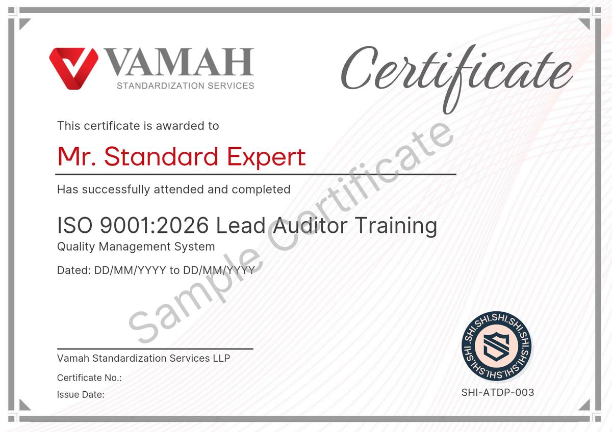 Sample ISO 9001:2026 Lead Auditor Training certificate from Vamah Standardization Services with SHI seal SHI-ATDP-003